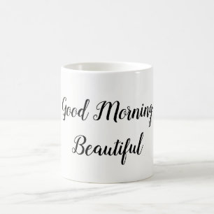 Good Morning Beautiful Typography Love Quote Coffee Mug
