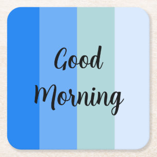 Good Morning Blue Striped Square Paper Coaster