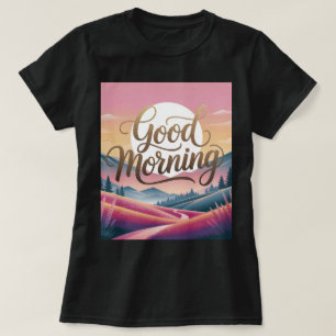 Good Morning Calligraphy Landscape Black Women's T-Shirt