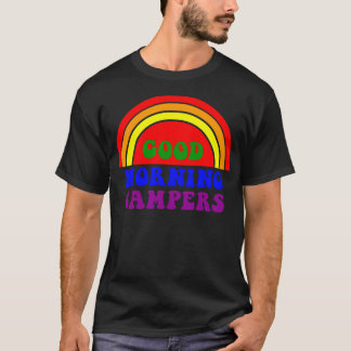 Good Morning Campers T-Shirt