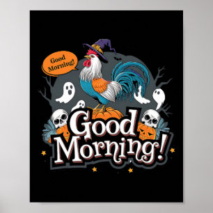 Good Morning Chicken Funny Halloween Costume Spook Poster