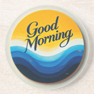 Good Morning Coaster