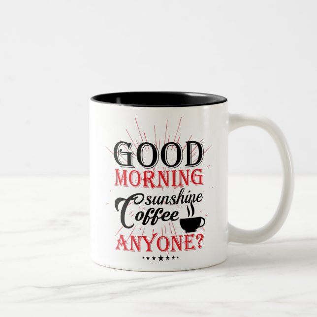 Good Morning Coffee Anyone Mug (Right)