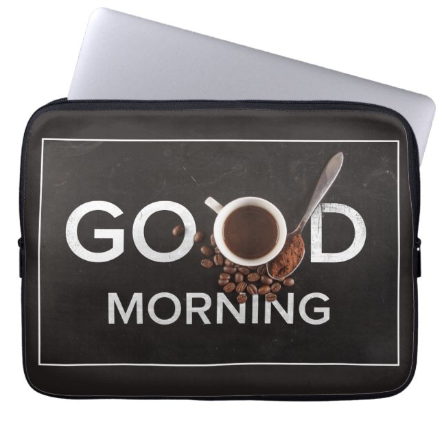 Good Morning Coffee laptop sleeves (Front)