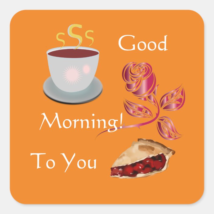 Good Morning Coffee n Pie Sticker Zazzle.co.uk