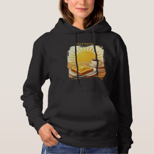 Good Morning Coffee & Toast — Sunrise Graphic Hoodie