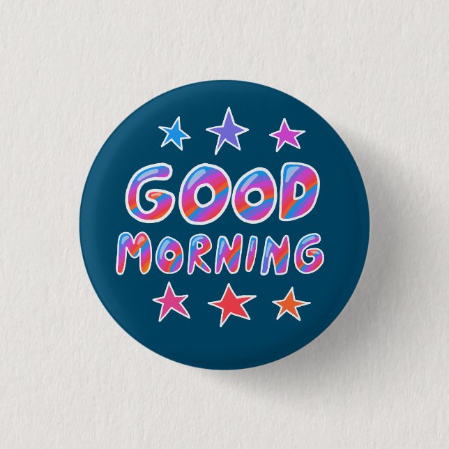 GOOD MORNING Colourful Fun Cool Handlettering 3 Cm Round Badge (Front)
