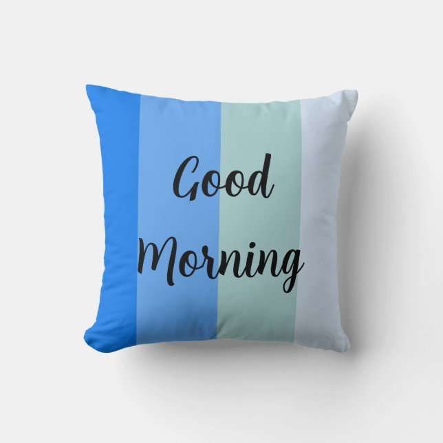 Good Morning  Cushion (Front)