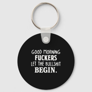 Good Morning Forers Let The Bull Begin Funny Sarca Key Ring
