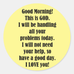 Good Morning from GOD Classic Round Sticker
