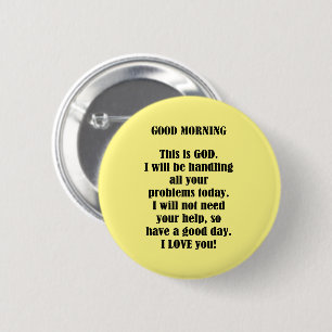 Good Morning From God (personalise) 6 Cm Round Badge