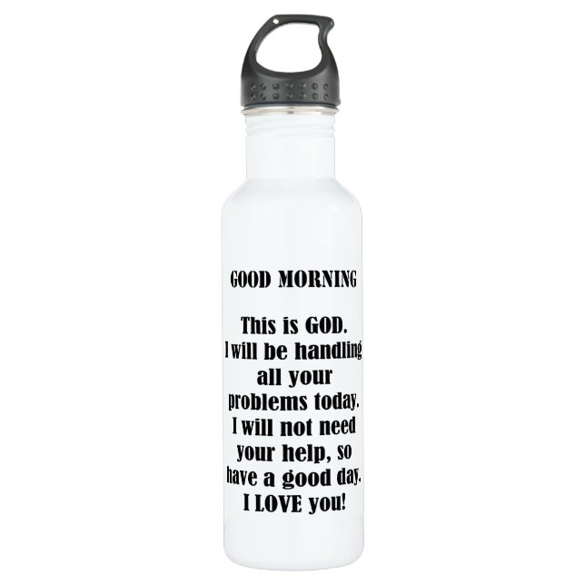 Good Morning From God (personalise) 710 Ml Water Bottle (Front)