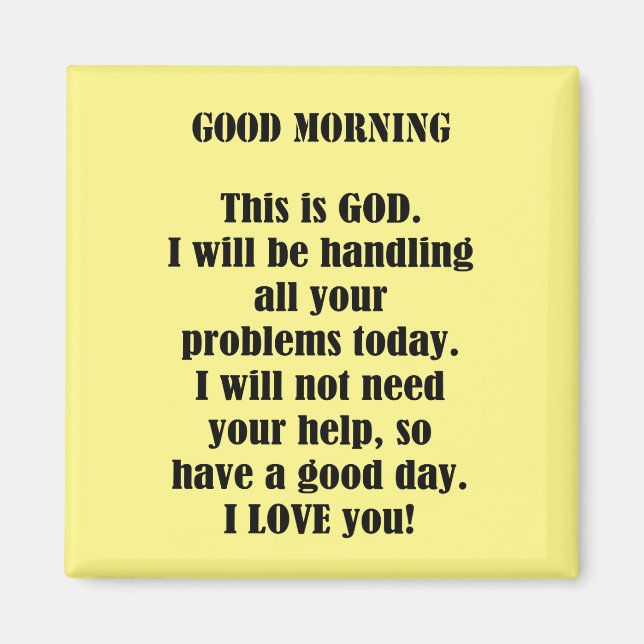Good Morning From God (personalise) Magnet (Front)