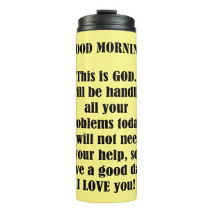 Good Morning From God (personalise) Thermal Tumbler