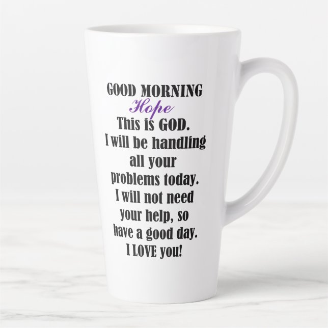 Good Morning from GOD to Hope Latte Mug (Right)