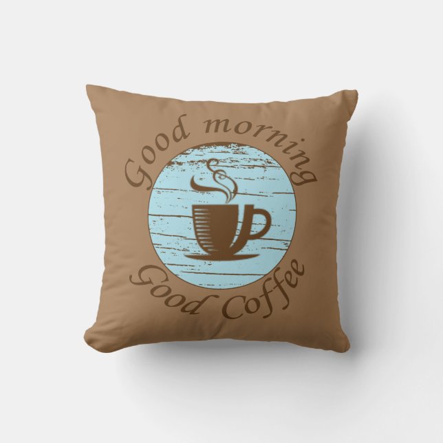Good morning Funny coffee drinker quotes Cushion (Front)