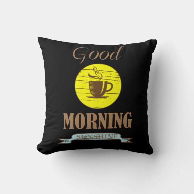 Good morning funny coffee drinker quotes cushion (Front)