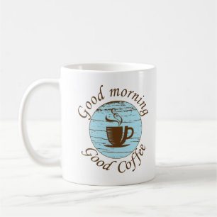 Good morning funny coffee drinker quotes mug