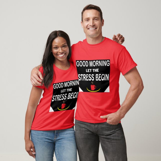 Good Morning Funny Typhography T shirt (Unisex)