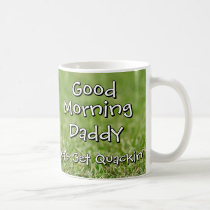 Good Morning - Get Quackin' Custom Coffee Mug