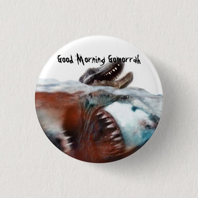 Good Morning Gomorrah: Megalodon 3 Cm Round Badge (Front)