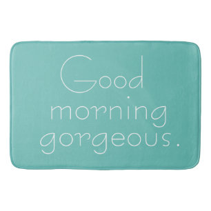 Good Morning Gorgeous Bath Mat