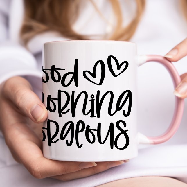 Good Morning Gorgeous Mug (Creator Uploaded)