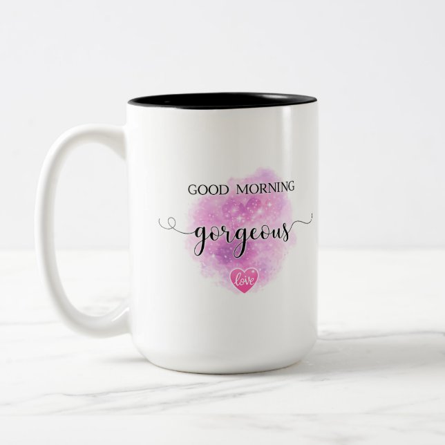 Good Morning Gorgeous Mug Anniversary Gift for her (Left)