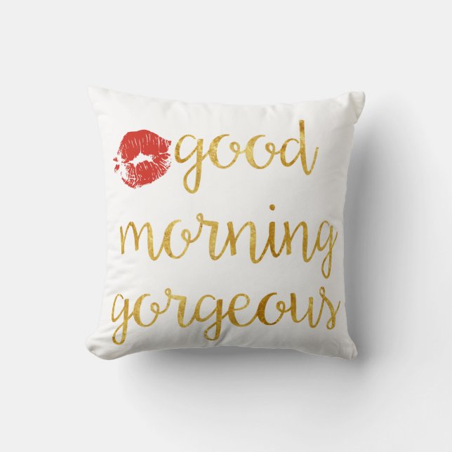Good Morning Gorgeous Pillow (Front)