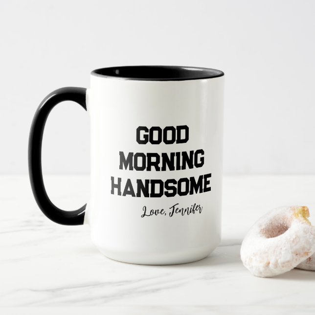 'Good Morning Handsome' Charming Customisable Mug (With Donut)