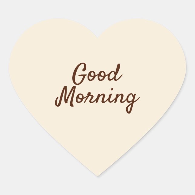 Good Morning Heart Sticker – Minimal Beige Design (Front)