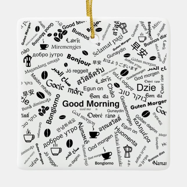 Good Morning in all languages of the Word Ceramic Ornament (Front)