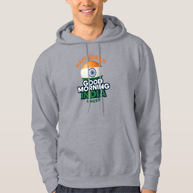 Good Morning India, Nayi Subah, Umeed Hoodie (Front)
