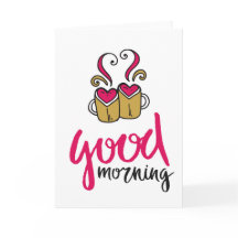 "Good Morning" Love Coffee Greeting Card