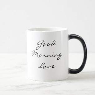 Good Morning Love Magic Mug