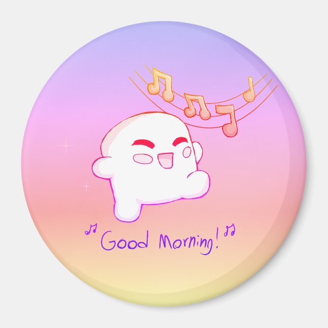 Good Morning! Magnet (Front)