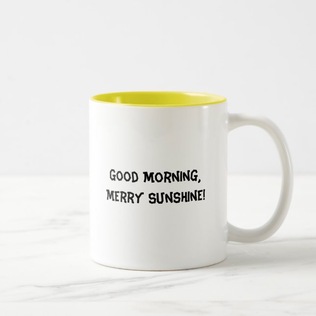 Good Morning, Merry Sunshine! Two-Tone Coffee Mug (Right)