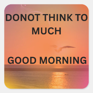 GOOD MORNING MESSAGE  SQUARE STICKER