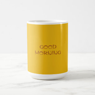 "Good Morning" Mug