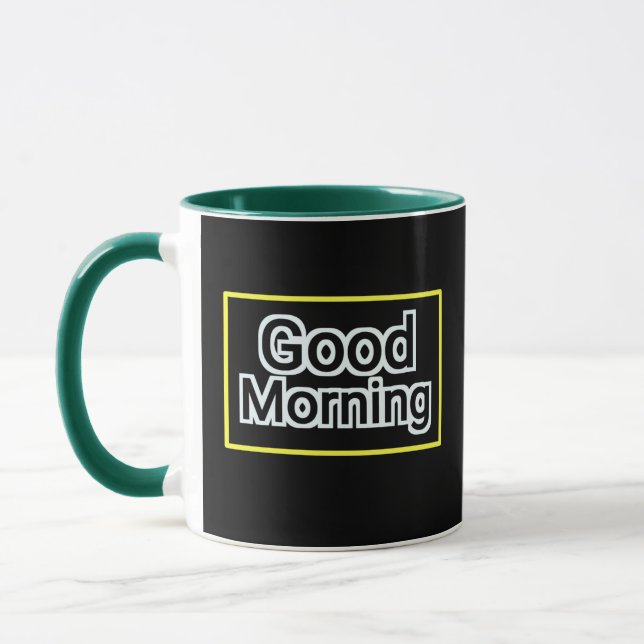 Good Morning Mug – Positive Quote Coffee Cup  (Left)