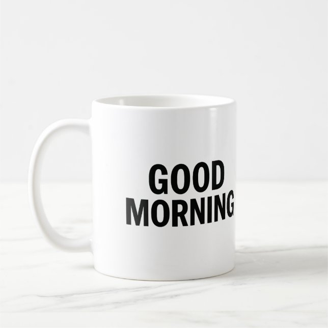 Good Morning Mug – Positive Quote Coffee Cup  (Left)