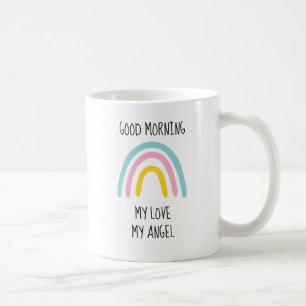 Good morning my love, my angel, gift for her coffee mug