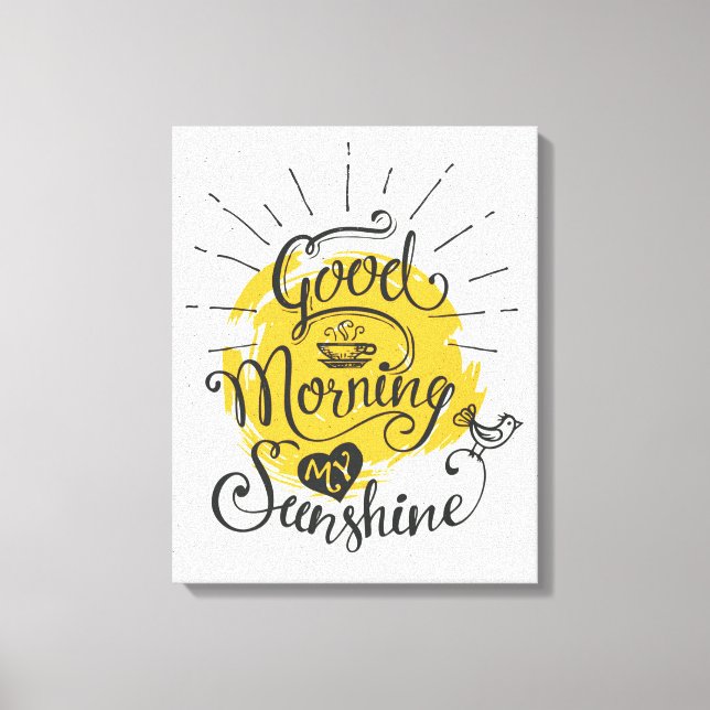Good Morning My Sunshine Canvas Print (Front)