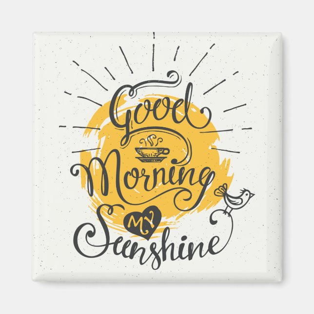 Good Morning My Sunshine Magnet (Front)