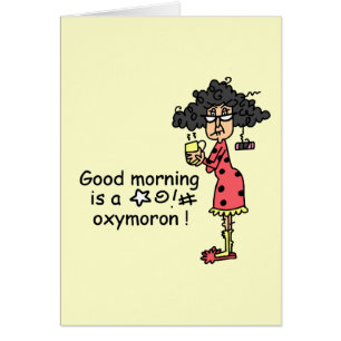 Good Morning Oxymoron