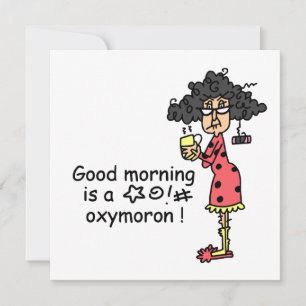 Good Morning Oxymoron