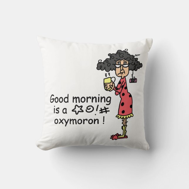 Good Morning Oxymoron Cushion (Front)