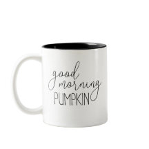 Good Morning Pumpkin