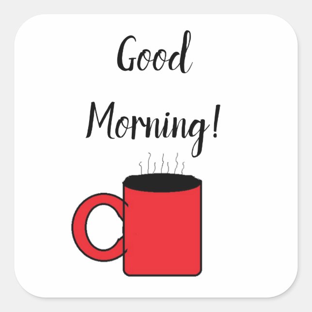 Good Morning Square Sticker (Front)