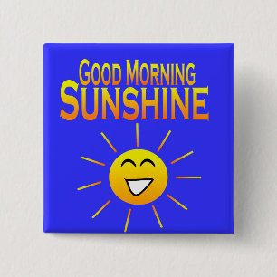 Good Morning Sunshine! 15 Cm Square Badge